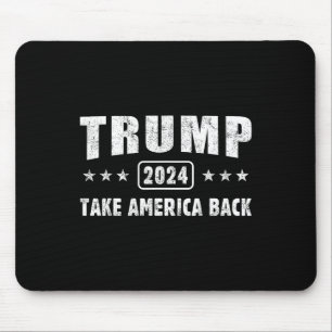 Trump 2024 Take America Back 4th Of July Men Women Mouse Pad