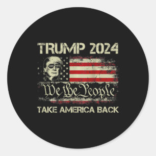 Trump 2024 Take America Back American Flag (on Bac Classic Round Sticker