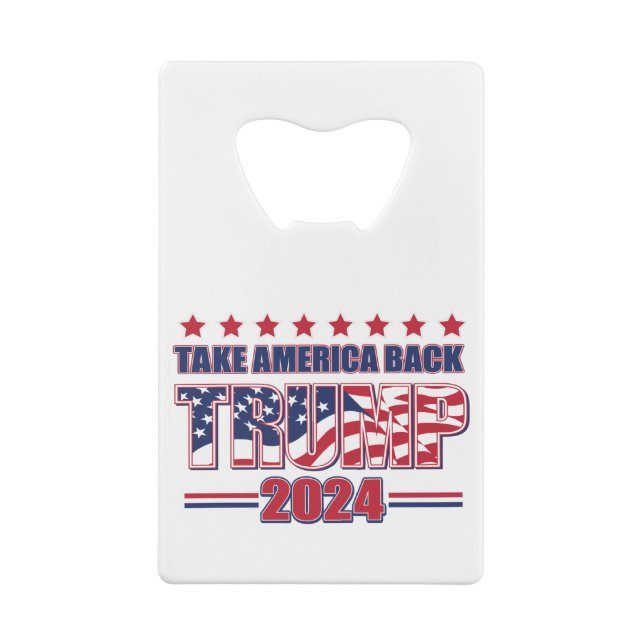 TRUMP-2024 Take America Back Credit Card Bottle Opener (Back)