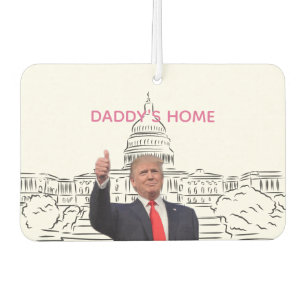 Trump 2024 Take America Back Daddy's Home Air Freshener