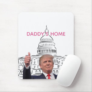 Trump 2024 Take America Back Daddy's Home Mouse Pad