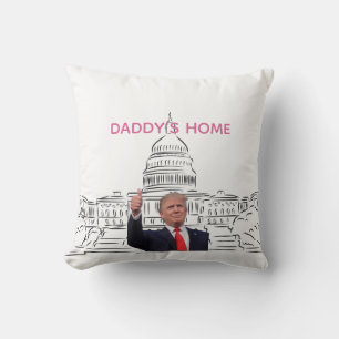 Trump 2024 Take America Back Daddy's Home  Throw Pillow