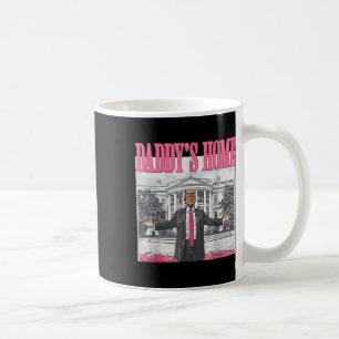Trump 2024 Take America Back Daddy's Home Trump Pi Coffee Mug