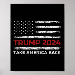 Trump 2024 Take America Back Election Patriotic Fl Poster