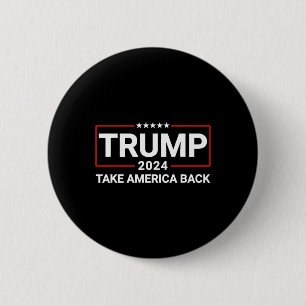 Trump 2024 Take America Back Election - The Return 2 Inch Round Button