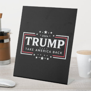 Trump 2024 Take America Back Pedestal Sign