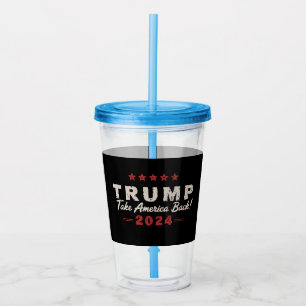Trump 2024 Take America Back President 47 USA Acrylic Tumbler
