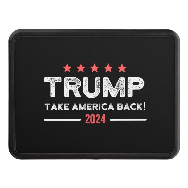 Trump 2024 Take America Back Trailer Hitch Cover (Front)