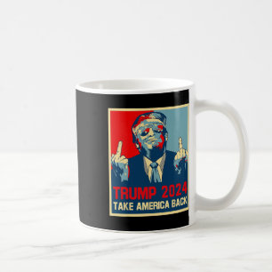 Trump 2024 Take America Byck Election 2024 Poster Coffee Mug