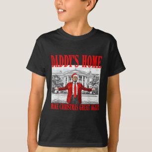 Trump 2024 Take America Ck Daddy's Home Trump 2024 T-Shirt