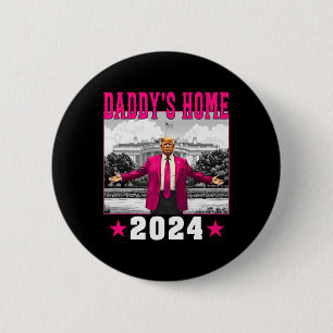 Trump 2024 Take America Ck Daddy's Home Trump Pink 2 Inch Round Button