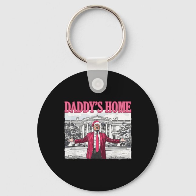 Trump 2024 Take America Ck Daddy's Home Trump Pink Keychain (Front)