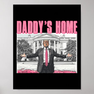 Trump 2024 Take America Ck Daddy's Home Trump Pink Poster