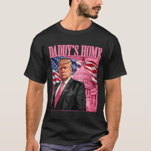 Trump 2024 Take America Ck Daddy's Home Trump Pink T-Shirt