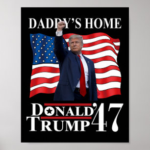 Trump 2024 Take America Ck Daddy's Home Trump Vict Poster