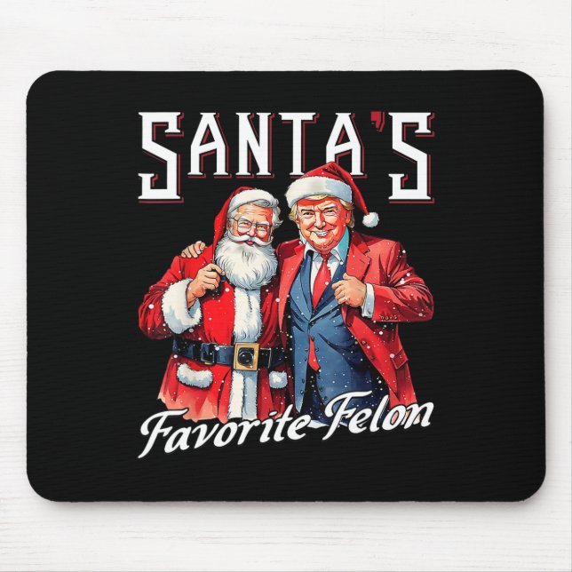 Trump 2024 Take America Ck Santa's Favourite Felon Mouse Pad (Front)