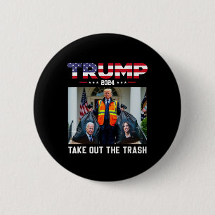 Trump 2024 Take Out The Trash Funny Trump Garbage  2 Inch Round Button