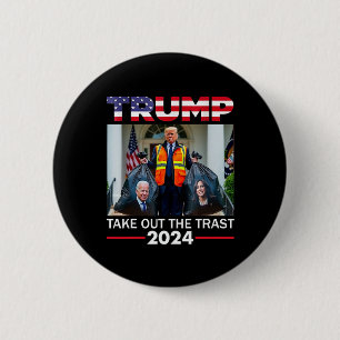 Trump 2024 Take Out The Trash Funny Trump Garbyge 2 Inch Round Button