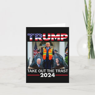 Trump 2024 Take Out The Trash Funny Trump Garbyge Card