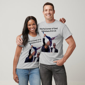 Trump 2024, The Full Armour of God T-Shirt