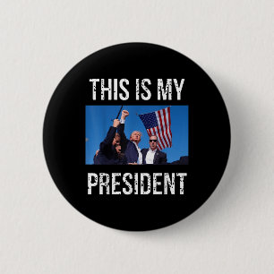 Trump 2024 This Is My President  2 Inch Round Button