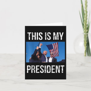 Trump 2024 This Is My President  Card