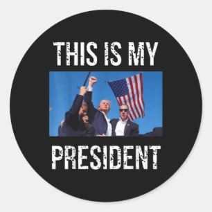 Trump 2024 This Is My President Classic Round Sticker