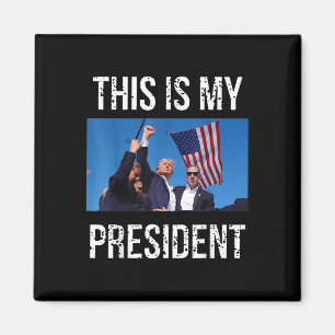 Trump 2024 This Is My President  Magnet