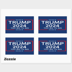 Trump 2024 Too Big To Rig Sticker