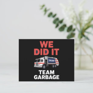 Trump 2024 Truck Garbage We Did It Team Garbage  Postcard