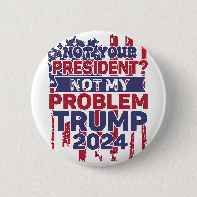 Trump 2024 Trump President 2 Inch Round Button (Front)