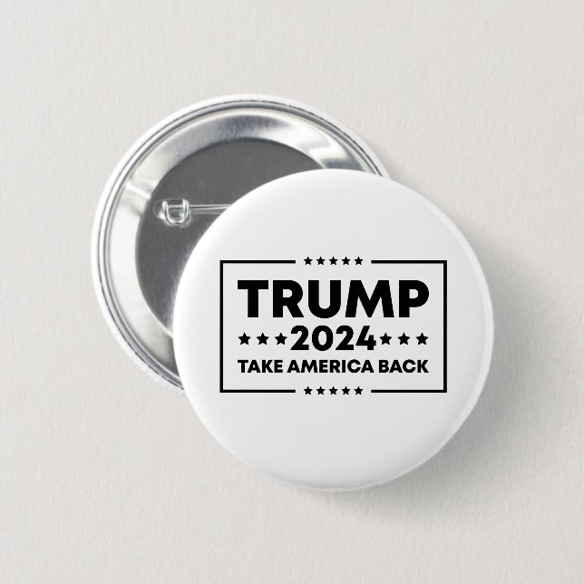 Trump 2024  Trump Take America Back 2 Inch Round Button (Front & Back)