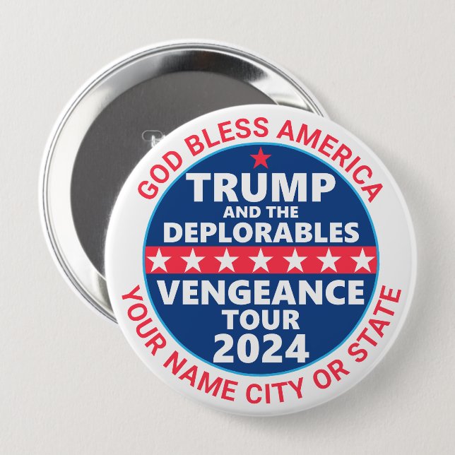 Trump 2024 Vengeance Tour Deplorables Campaign 4 Inch Round Button (Front & Back)