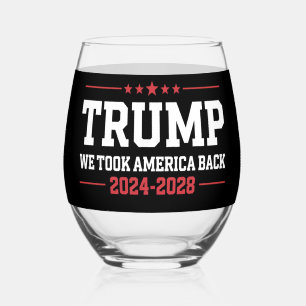Trump 2024 We Took America Back 47 USA Stemless Wine Glass