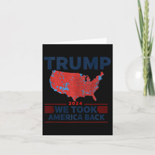 Trump 2024 We Took America Back Election Results M Card