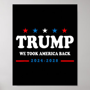 Trump 2024 We Took America Byck Election 2024 1  Poster