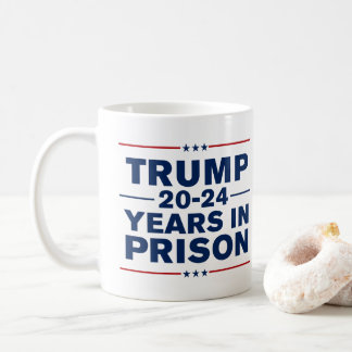 Trump 2024 Years In Prison Lock Him Up Anti-Trump Coffee Mug
