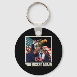 Trump 2024 You Missed Again 0-2  Keychain