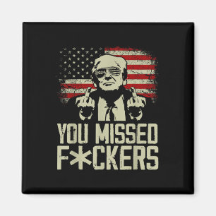 Trump 2024 You Missed Donald Trump Middle Finger  Magnet