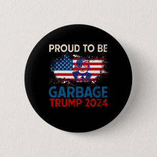 Trump 2025 Election Proud To Be Garbyge Vote Trump 2 Inch Round Button