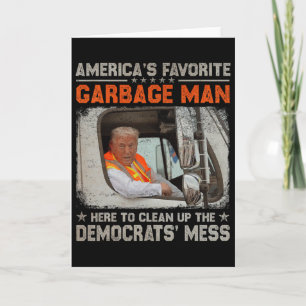 Trump 2025 Election Trump Garbyge Man Vote Trump P Card