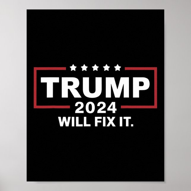 Trump 2025 Election Will Fix It Design 1  Poster (Front)