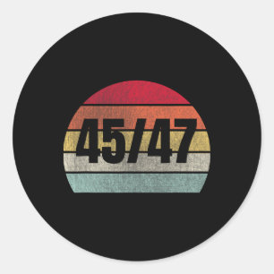 Trump 2025 President 45 And 47 Retro Vintage  Classic Round Sticker