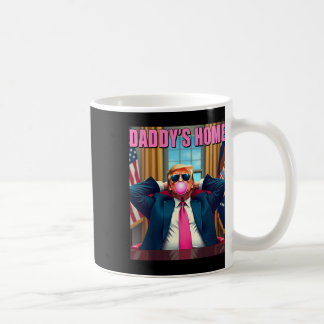 Trump 2025 Take America Byck Daddy's Home Pink Bub Coffee Mug