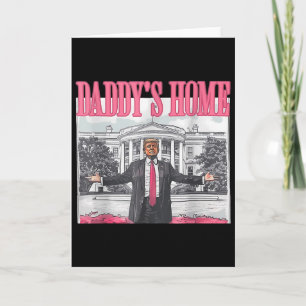 Trump 2025 Take America Byck Daddy's Home Trump Pi Card