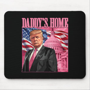Trump 2025 Take America Byck Daddy's Home Trump Pi Mouse Pad