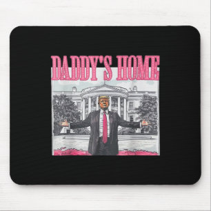 Trump 2025 Take America Byck Daddy's Home Trump Pi Mouse Pad