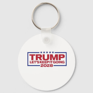 Trump 2028 Let's Keep It Going Keychain