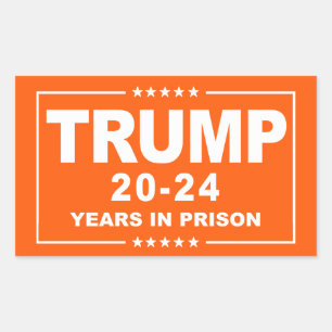 TRUMP 20 - 24 Years in Prison - Anti-Trump Sticker