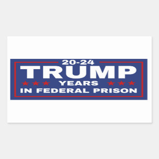 Trump 20-24 Years in Prison, Democrats Liberals  Sticker
